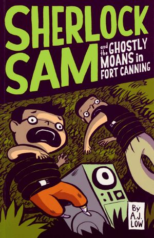 [Sherlock Sam 02] • The Ghostly Moans in Fort Canning · book two